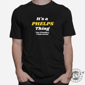 Funny Phelps Thing Shirtshow Off Your Unique Style giftyzy 1 2