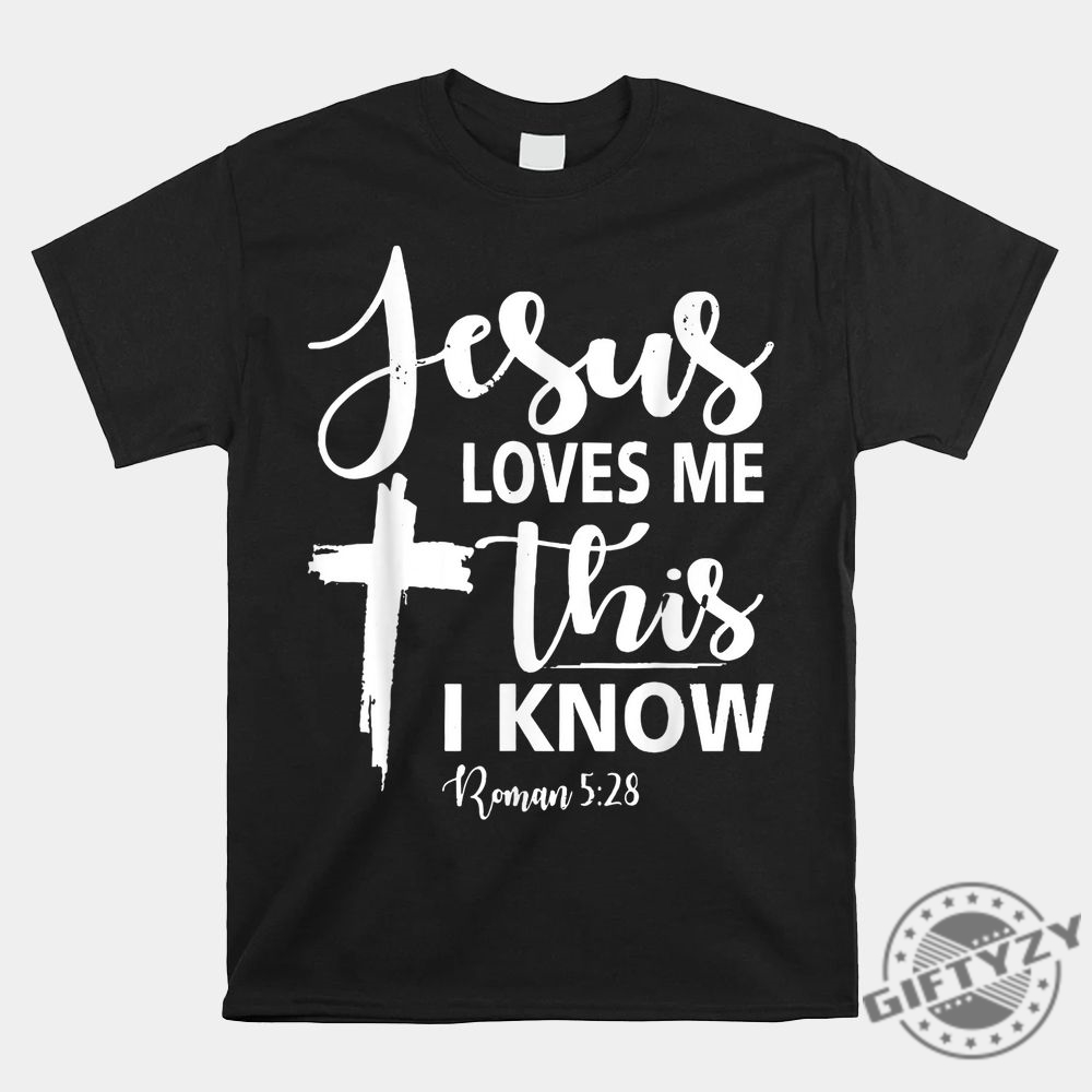 Funny Christian Shirt Jesus Loves Me Unique Gift