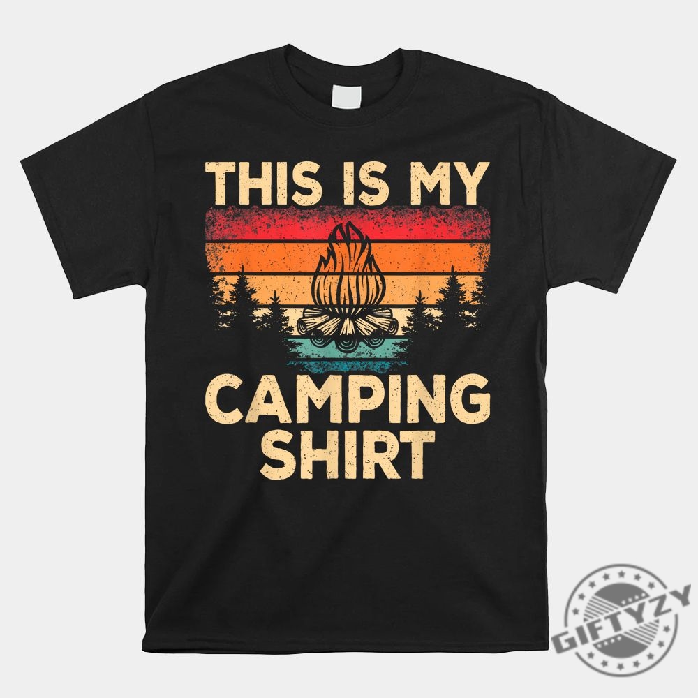 Funny  Unique This Is My Camping Shirt For Adventurers