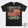 Funny Christian Baptism Shirt I Identify As Saved giftyzy 1 1