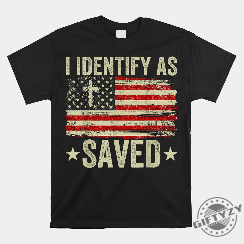 Funny Christian Baptism Shirt  I Identify As Saved