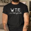 Funny Wine Tasting Friends Shirt Wtf Humor Tee giftyzy 1 8