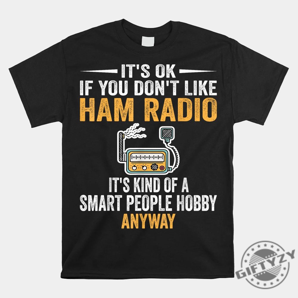 Funny Smart People Ham Radio Shirt For Hobby Geeks