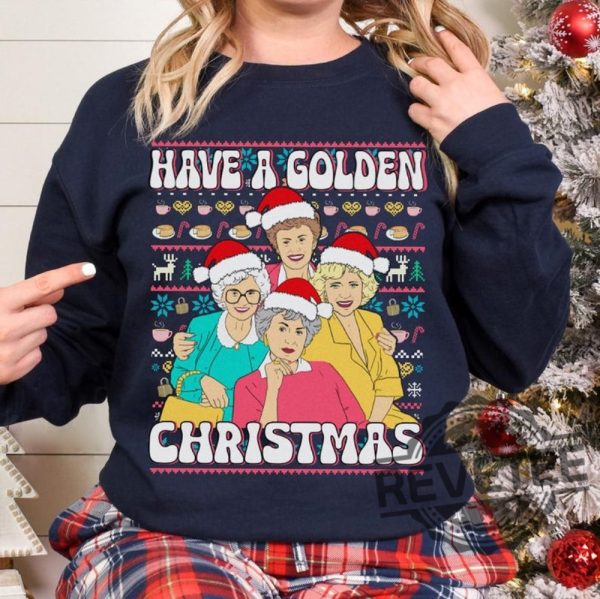 Golden Girls Have Golden Christmas Shirt Dorothy Zbornak Rose Nylund Golden Girls Ugly Christmas Sweatshirt Golden Girls 90S Sitcom Shirt revetee 2