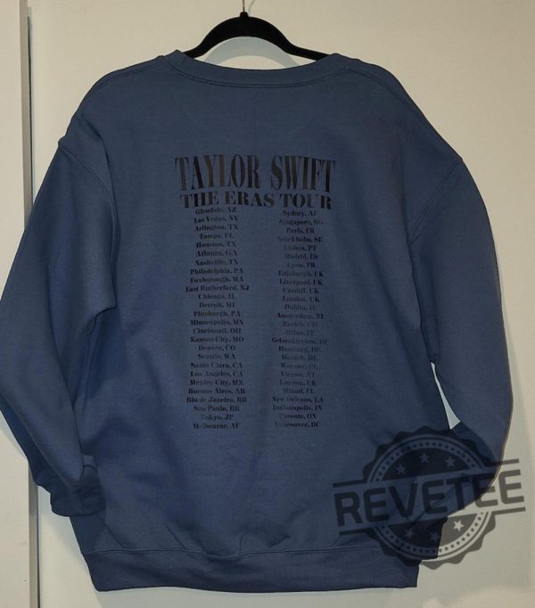 Taylor Swift Crewneck Sweater Taylor Swift Eras Tour Dates Shirt Taylor Swift Eras Tour Shirt Sweatshirt Hoodie Unique revetee 1