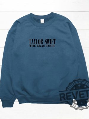 Taylor Swift Crewneck Sweater Taylor Swift Eras Tour Dates Shirt Taylor Swift Eras Tour Shirt Sweatshirt Hoodie Unique revetee 2