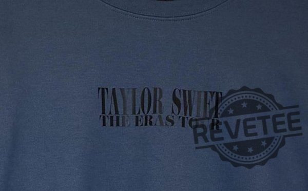 Taylor Swift Crewneck Sweater Taylor Swift Eras Tour Dates Shirt Taylor Swift Eras Tour Shirt Sweatshirt Hoodie Unique revetee 3