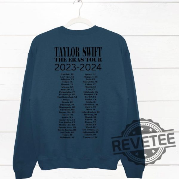 Taylor Swift Crewneck Sweater Taylor Swift Eras Tour Dates Shirt Taylor Swift Eras Tour Shirt Sweatshirt Hoodie Unique revetee 4