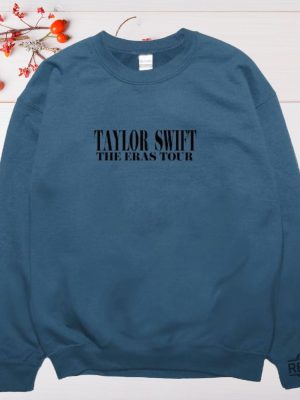 Taylor Swift Crewneck Sweater Taylor Swift Eras Tour Dates Shirt Taylor Swift Eras Tour Shirt Sweatshirt Hoodie Unique revetee 6