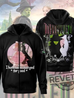 Wicked I Have Been Changed For Good Hoodie Sweatshirt T Shirt Elphaba And Glinda Sweatshirt Wizard Of Oz Movie Shirts Wicked Fan Gift For Her revetee 5