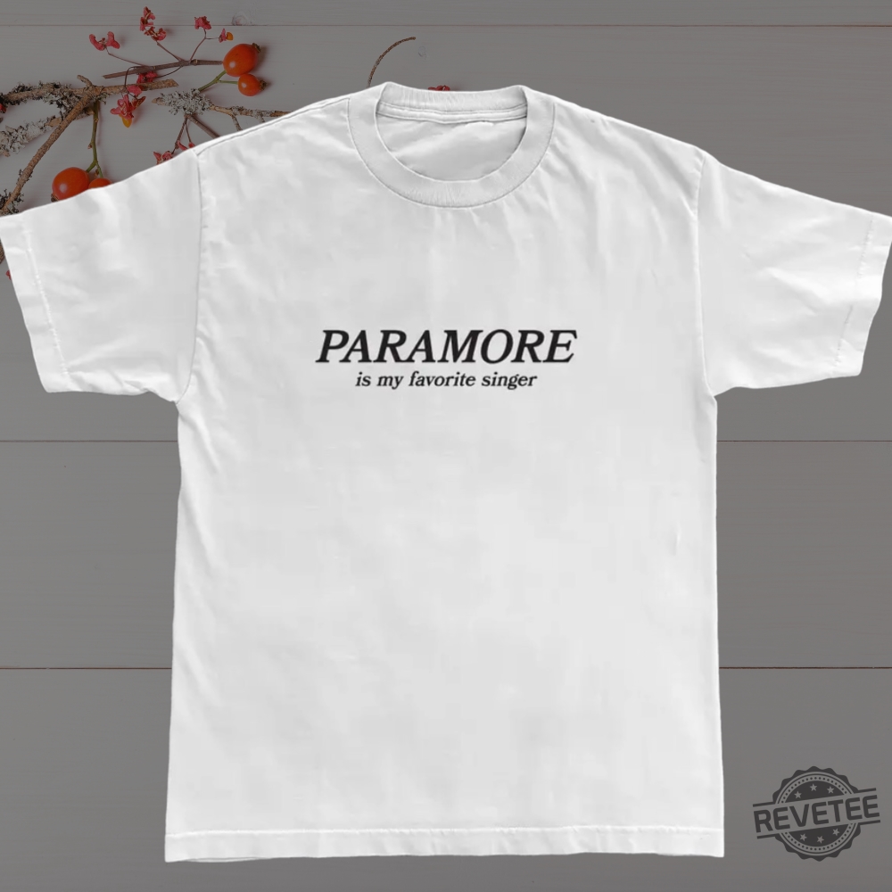 Official Paramore Is My Favorite Singer T Shirt Hoodie Sweatshirt Paramore T Shirt New