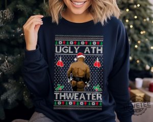 Mike Tyson Ugly Ath Thweater Sweater Sweatshirt Hoodie T Shirt Merry Chrithmith Kith My Ath Sweatshirt Mike Tyson Funny Sweatshirt revetee 1