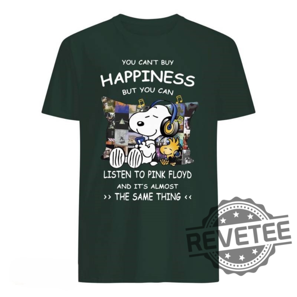 Snoopy You Cant Buy Happiness But You Can Listen To Pink Floyd And Its Almost The Same Thing Shirt Hoodie Sweatshirt Gift For Pink Floyd Fan Unique