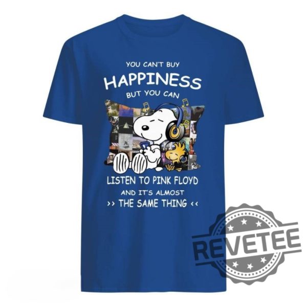 Snoopy You Cant Buy Happiness But You Can Listen To Pink Floyd And Its Almost The Same Thing Shirt Hoodie Sweatshirt Gift For Pink Floyd Fan Unique revetee 2