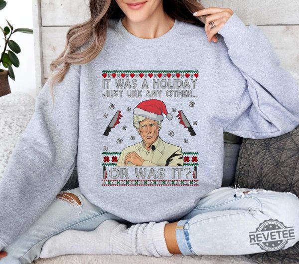 Keith Morrison It Was A Holiday Just Like Any Other Or Was It T Shirt Christmas Sweatshirt Hoodie Gift For Her Gift For Him Unique revetee 3