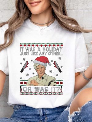 Keith Morrison It Was A Holiday Just Like Any Other Or Was It T Shirt Christmas Sweatshirt Hoodie Gift For Her Gift For Him Unique revetee 4