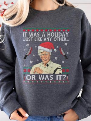 Keith Morrison It Was A Holiday Just Like Any Other Or Was It T Shirt Christmas Sweatshirt Hoodie Gift For Her Gift For Him Unique revetee 7