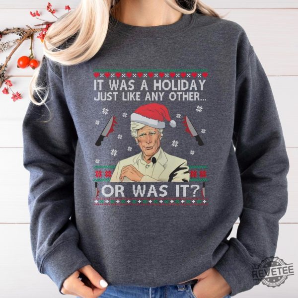 Keith Morrison It Was A Holiday Just Like Any Other Or Was It T Shirt Christmas Sweatshirt Hoodie Gift For Her Gift For Him Unique revetee 7