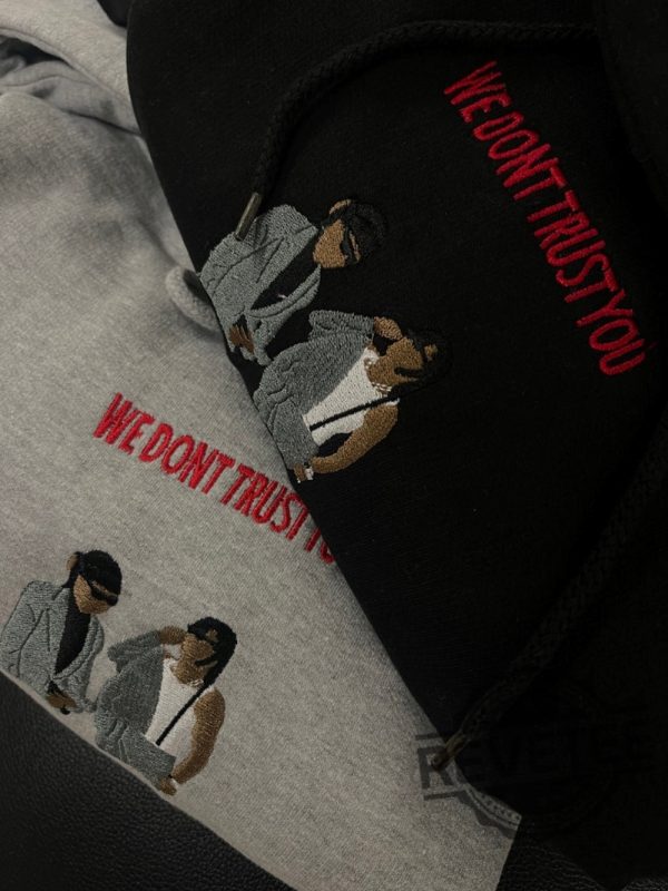 Future Metro Boomin Drake We Dont Trust You Embroidered T Shirt Hoodie Sweatshirt Future Metro Boomin Drake Never Trusted You Hoodie revetee 1