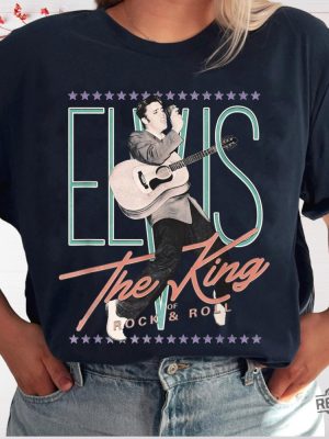 Official Vintage Elvis Presley The King Of Rock Shirt Hoodie Sweatshirt Elvis Presley T Shirts Gift For Fan Unique revetee 4