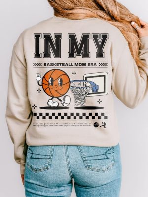 In My Basketball Mom Era Custom Name Sweatshirt T Shirt Hoodie Basketball Mom Era Crewneck Gift For Mom Mothers Day Unique revetee 3