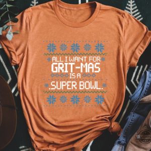 all i want for grit mas is a super bowl shirt gritmas 313 nfl detroit lions football shirt laughinks 1