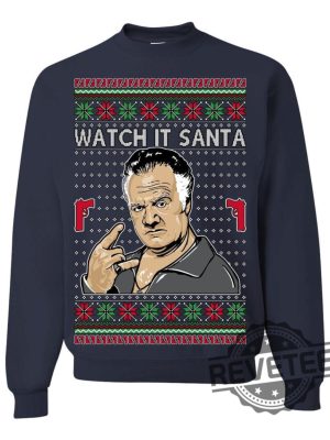 Soprano Watch It Santa Paulie Ugly Christmas Sweater Ugly Christmas Unisex Crewneck Sweatshirt Unique revetee 2