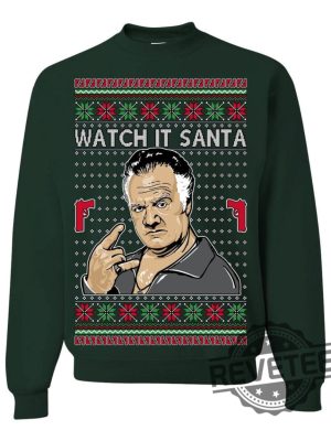 Soprano Watch It Santa Paulie Ugly Christmas Sweater Ugly Christmas Unisex Crewneck Sweatshirt Unique revetee 3