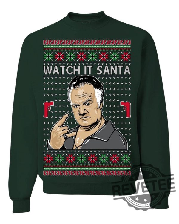 Soprano Watch It Santa Paulie Ugly Christmas Sweater Ugly Christmas Unisex Crewneck Sweatshirt Unique revetee 3