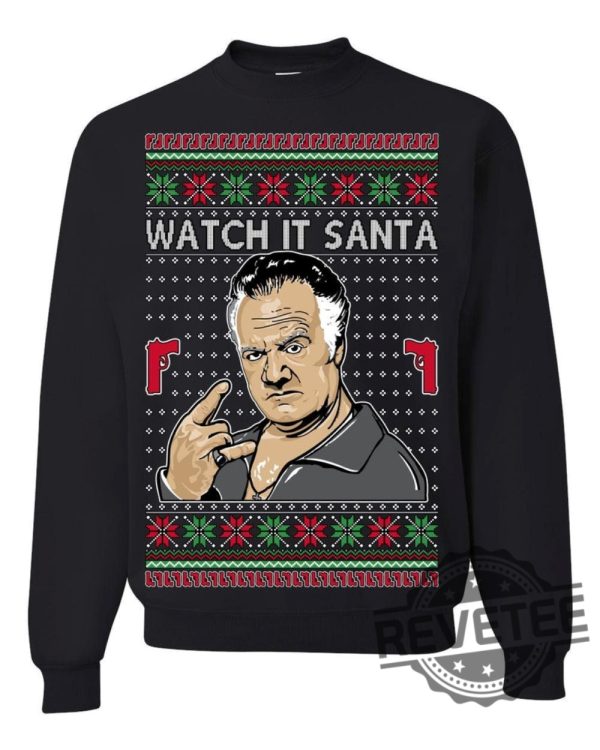 Soprano Watch It Santa Paulie Ugly Christmas Sweater Ugly Christmas Unisex Crewneck Sweatshirt Unique revetee 8