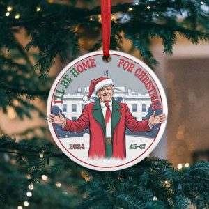 trump ill be home for christmas ornament american pride 45 47 2024 trump won keepsake gift laughinks 5