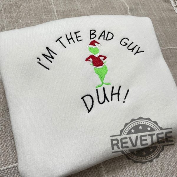 Billie Eilish Im A Bad Guy Christmas Grinch Embroidered Sweatshirt Hoodie T Shirt Christmas Gift For Her Gift For Him Unique revetee 2