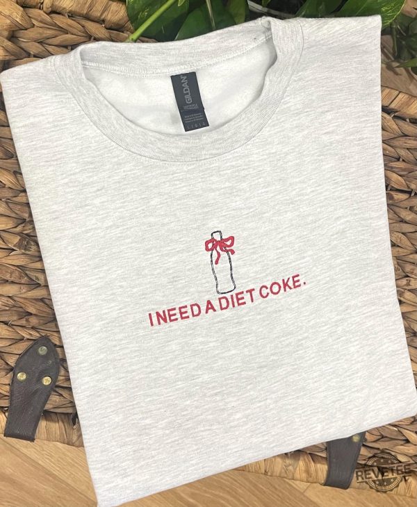 I Need A Diet Coke Embroidered Shirt Hoodie Sweatshirt Gifts For Her Gift For Diet Coke Fan Unique Christmas Gifts revetee 1