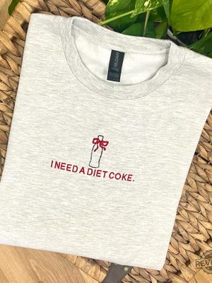 I Need A Diet Coke Embroidered Shirt Hoodie Sweatshirt Gifts For Her Gift For Diet Coke Fan Unique Christmas Gifts revetee 3