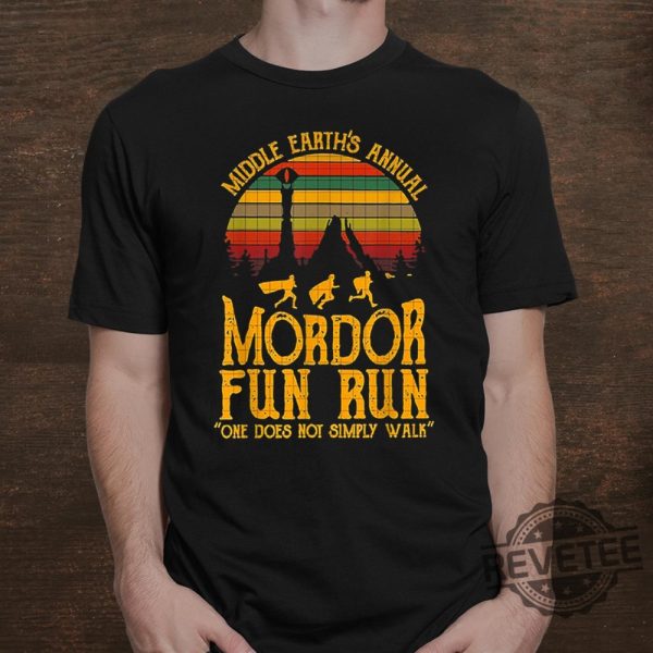 Middle Earths Annual Mordor Fun Run One Does Not Simply Walk Shirt Hoodie Sweatshirt Unique Gift For Her Gift For Him revetee 2