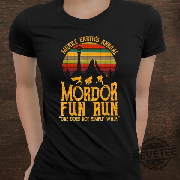 Middle Earths Annual Mordor Fun Run One Does Not Simply Walk Shirt Hoodie Sweatshirt Unique Gift For Her Gift For Him revetee 3