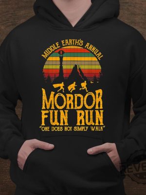 Middle Earths Annual Mordor Fun Run One Does Not Simply Walk Shirt Hoodie Sweatshirt Unique Gift For Her Gift For Him revetee 5