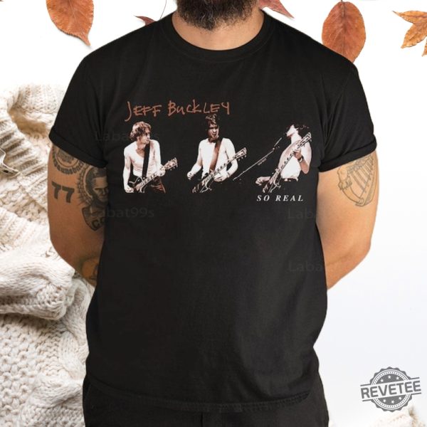 1994 Jeff Buckley So Real Shirt Sweatshirt Hoodie 90S Jeff Buckley Concert Shirt Jeff Buckley Shirt Gift For Fan Gift For Him Unique revetee 1