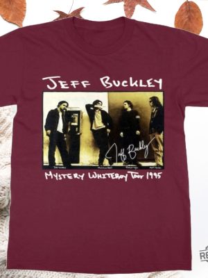 Jeff Buckley Mystery White Boy Tour 1995 Shirt Sweatshirt Hoodie Anniversary Gift For Fan Jeff Buckley Shirt Unique revetee 2