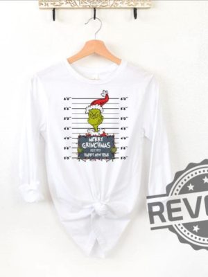 Merry Grinchmas Happy New Year Grinch Christmas Shirt Hoodie Sweatshirt Long Sleeve Shirt Funny Christmas Grinch Shirt Gift For Her Him Unique revetee 5