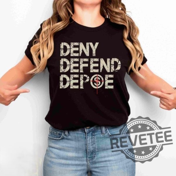 Deny Defend Depose T Shirt Hoodie Sweatshirt Capitalism Kills Gift For Her Gift For Him Unique revetee 1