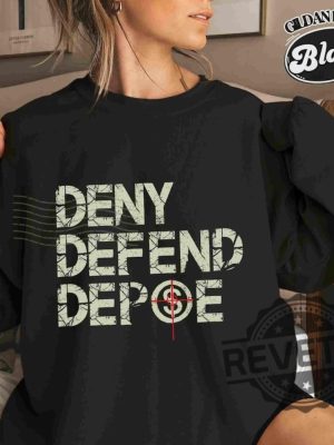 Deny Defend Depose T Shirt Hoodie Sweatshirt Capitalism Kills Gift For Her Gift For Him Unique revetee 3