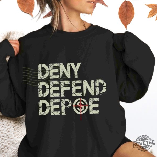 Deny Defend Depose T Shirt Hoodie Sweatshirt Capitalism Kills Gift For Her Gift For Him Unique revetee 5