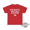 A Delightful Half Half Situation Shirt Fun And Quirky Graphic Tee For Every Occasion trendingnowe 1