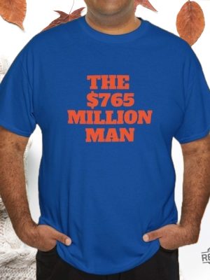 The 765 Million Man Juan Soto 22 New York Mets T Shirt Hoodie Sweatshirt Gift For Mets Fan Gift For Dad Unique Tshirt revetee 4