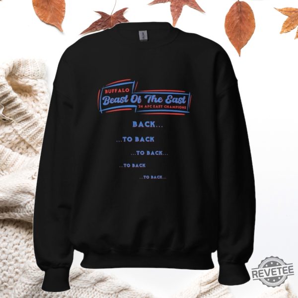 Beast Of The East 2024 Buffalo Bills Afc East Champs Sweatshirt Hoodie Tshirt Gifts For Buffalo Bills Fan Gift For Her Gift For Him Unique revetee 4