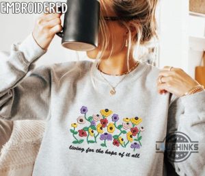 to live for the hope of it all taylor swift piano flowers embroidered sweatshirt t shirt hoodie laughinks 1