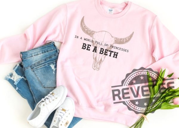 Boho Cow Skull In A World Full Of Princesses Be A Beth Sweatshirt Hoodie T Shirt Tee Gifts Howdy Wild West Cowgirl Shirt Bull Skull Country Music Shirt revetee 5