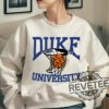 Duke University Basketball T Shirt Sweatshirt Hoodie Tee Gifts University Of Duke Shirt Basketball Gift For Daughter Son Unique revetee 1