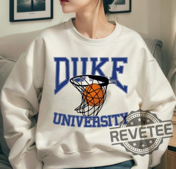 Duke University Basketball T Shirt Sweatshirt Hoodie Tee Gifts University Of Duke Shirt Basketball Gift For Daughter Son Unique revetee 1